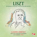 Liszt: Hungarian Fantasy for Piano and Orchestra (Digitally Remastered)专辑