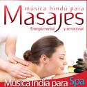 Música Indú para Masajes, Energía Mental y Emocional. Musica India para Spa专辑