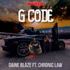 Daine Blaze - G CODE (feat. Chronic Law)