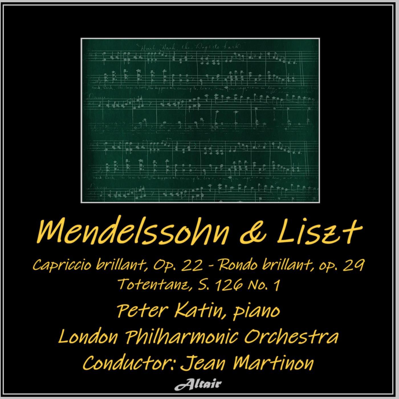 Mendelssohn & Liszt: Capriccio Brillant, OP. 22 - Rondo Brillant, OP. 29 - Totentanz, S. 126 NO. 1