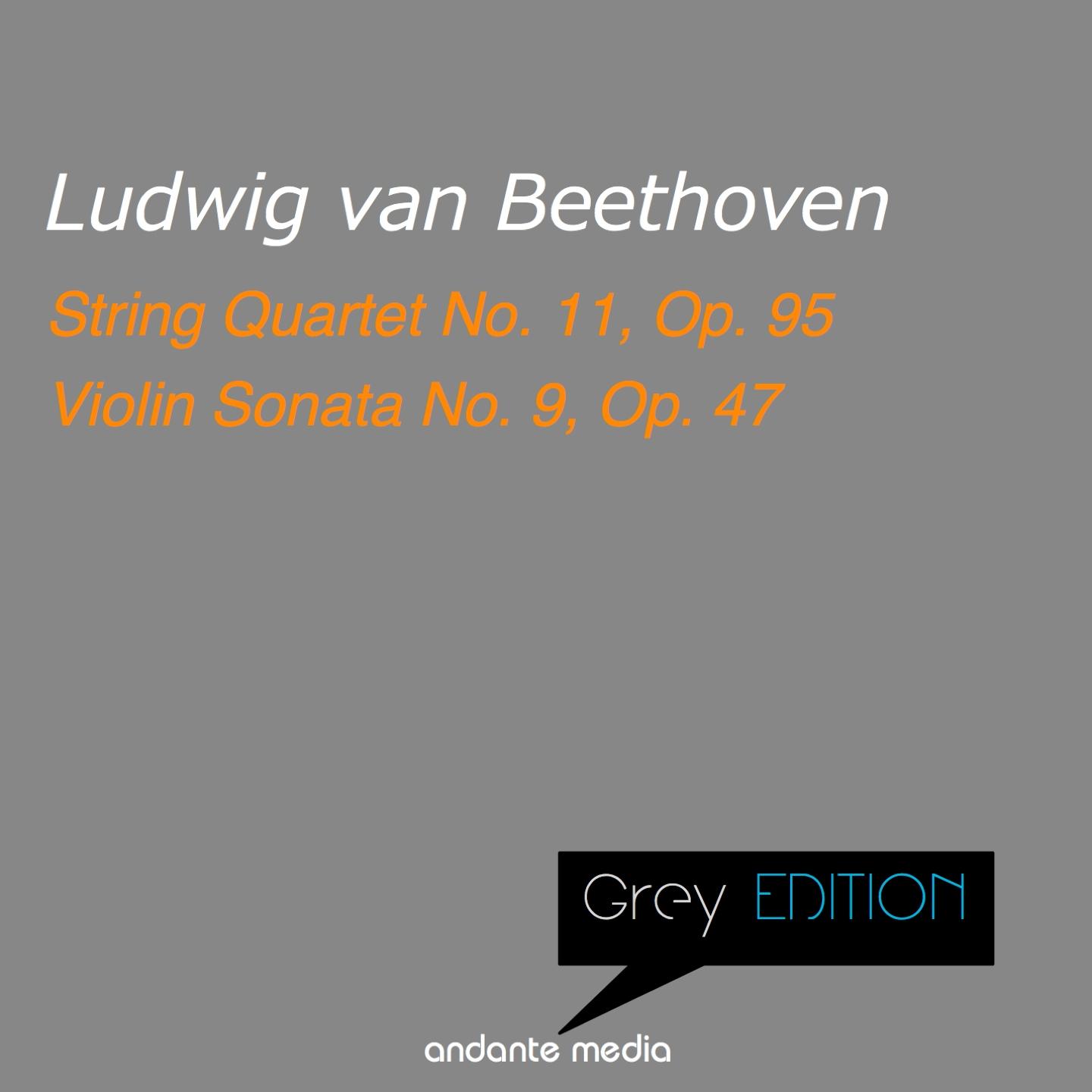 Grey Edition - Beethoven: String Quartet No. 11, Op. 95 & Violin Sonata No. 9, Op. 47