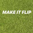 MAKE IT FLIP