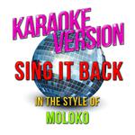 Sing It Back (In the Style of Moloko) [Karaoke Version] - Single专辑