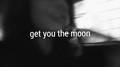 Get You The Moon (Remix)专辑