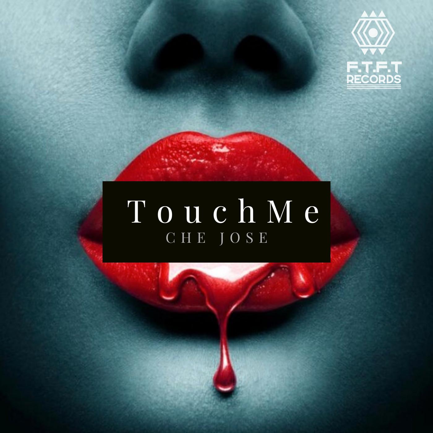 Touch me