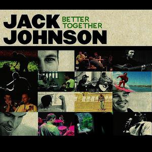 Jack Johnson - BETTER TOGETHER