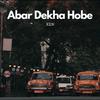 Xen - Abar Dekha Hobe