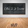 MVP - Class Is In Session