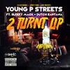 Young P Streets - 2 Turnt Up