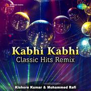 Kabhi Kabhi Classic Hits Remix专辑