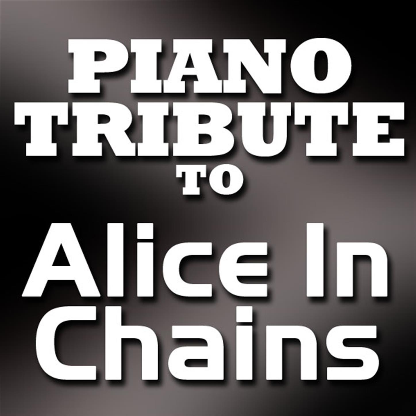 Alice In Chains Piano Tribute EP专辑