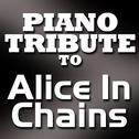 Alice In Chains Piano Tribute EP专辑