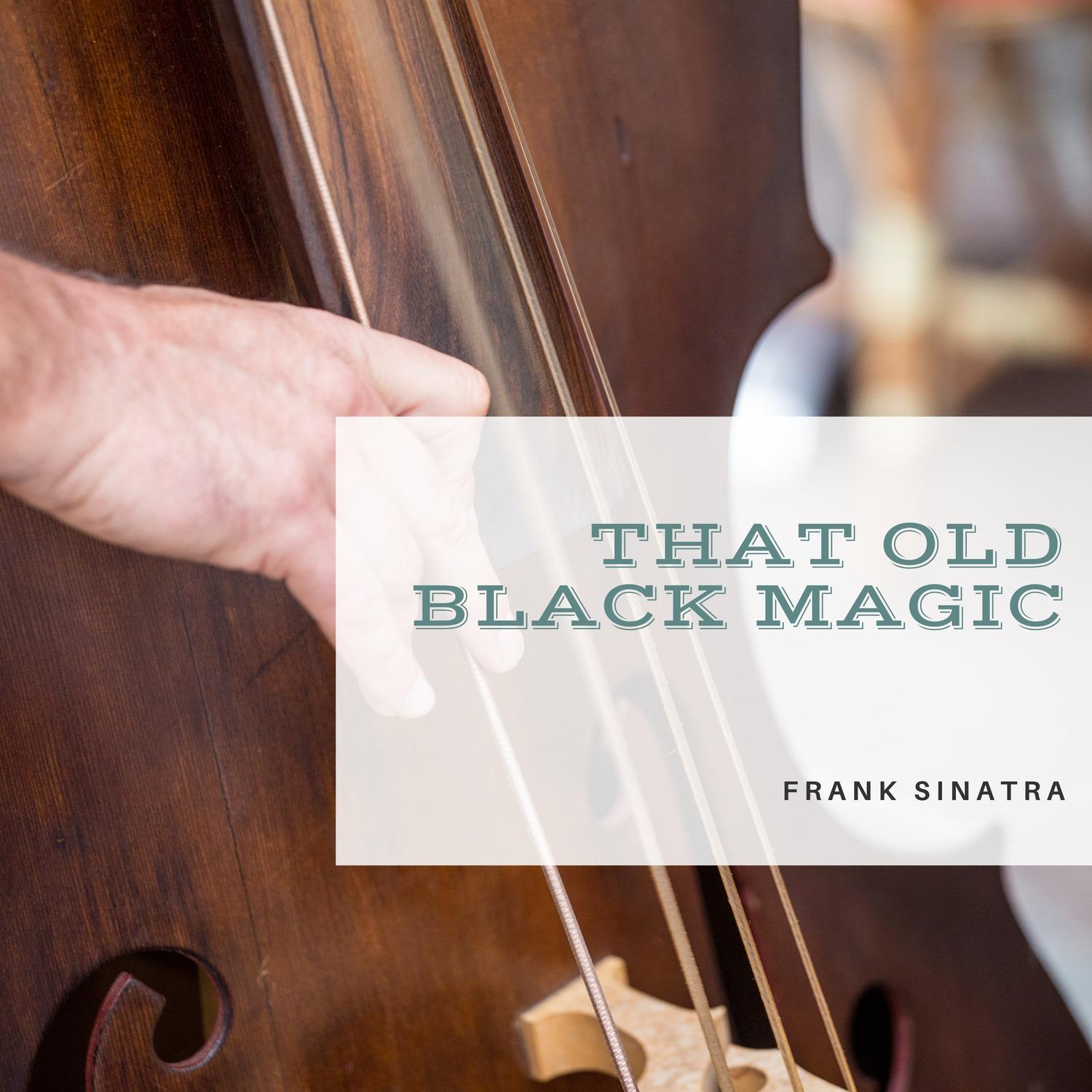 That Old Black Magic