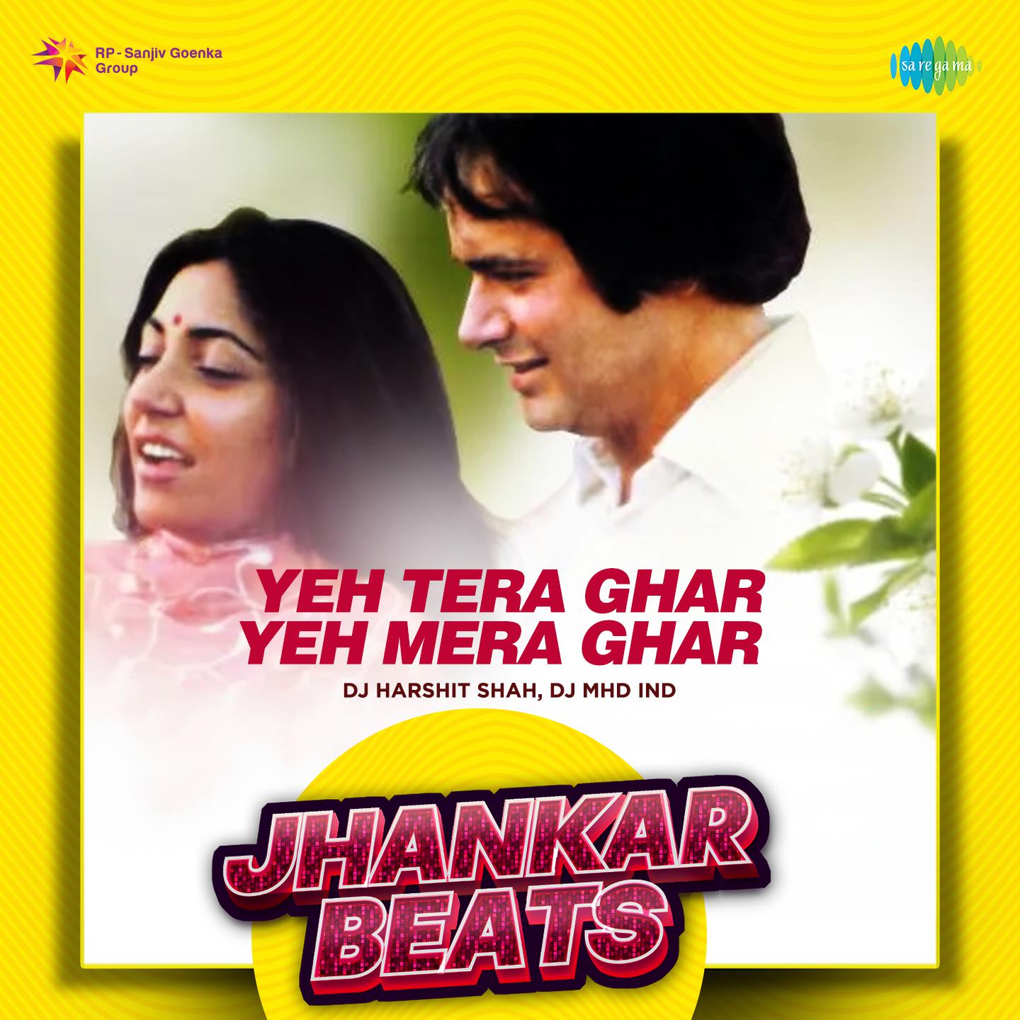 DJ Harshit Shah - Yeh Tera Ghar Yeh Mera Ghar - Jhankar Beats