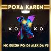 MC Guizin PQ - Poxa Karen