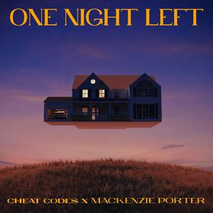 Cheat Codes & MacKenzie Porter - One Night Left (Pre-V) 带和声伴奏