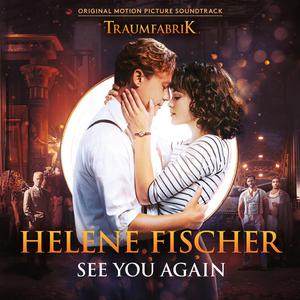 See You Again - Helene Fischer (Traumfabrik) (Karaoke Version) 带和声伴奏 （升5半音）
