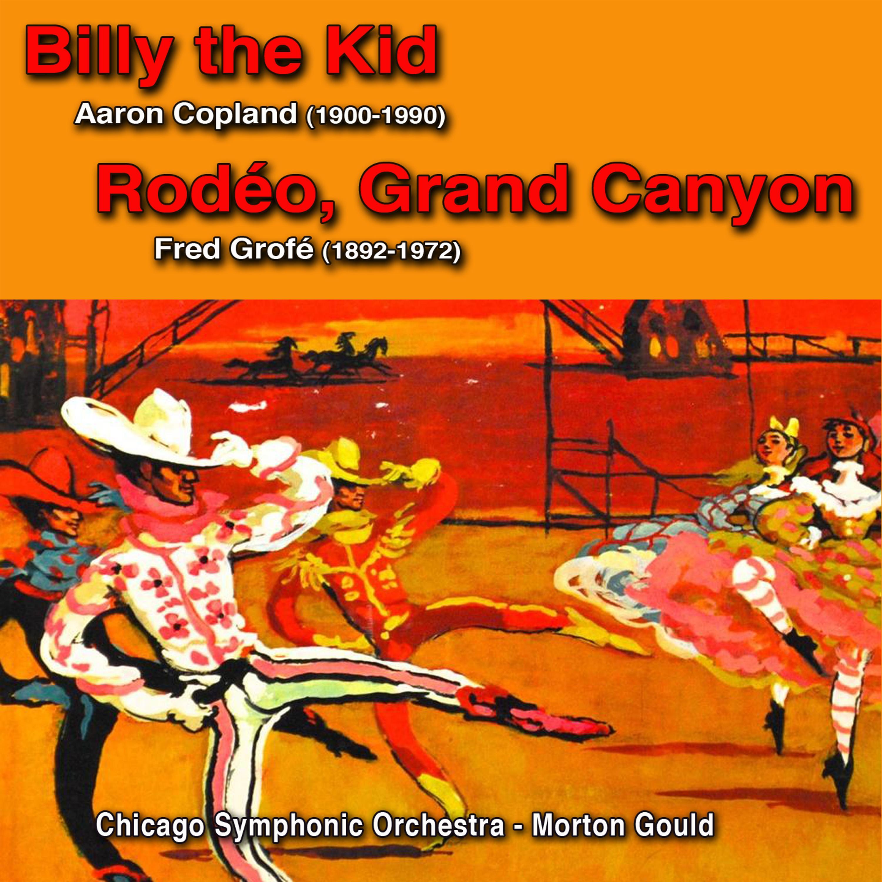 Contemporary American Composers : Aaron Copland / "Billy the Kid", Fred Grofé / "Rodeo" & "Grand Canyon"