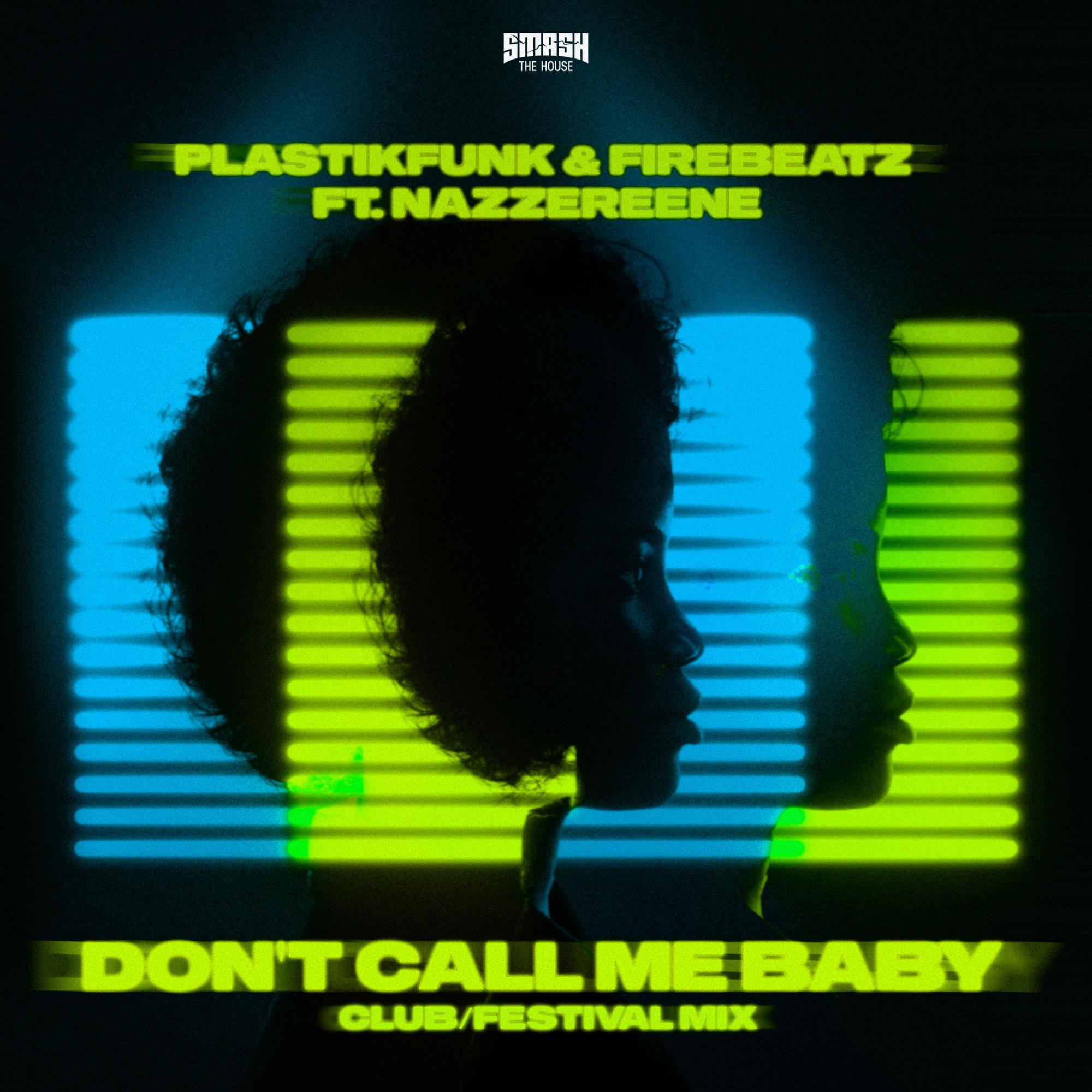 Don’t Call Me Baby (Festival Mix)