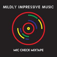 Mic Check Mixtape