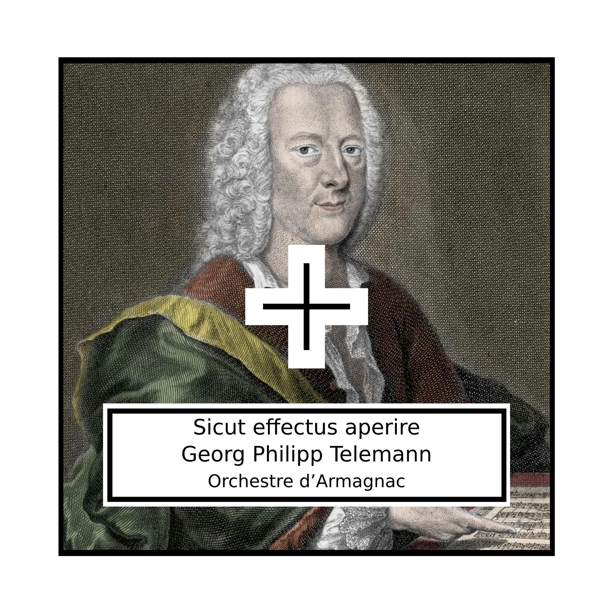 Telemann: Sicut effectus aperire
