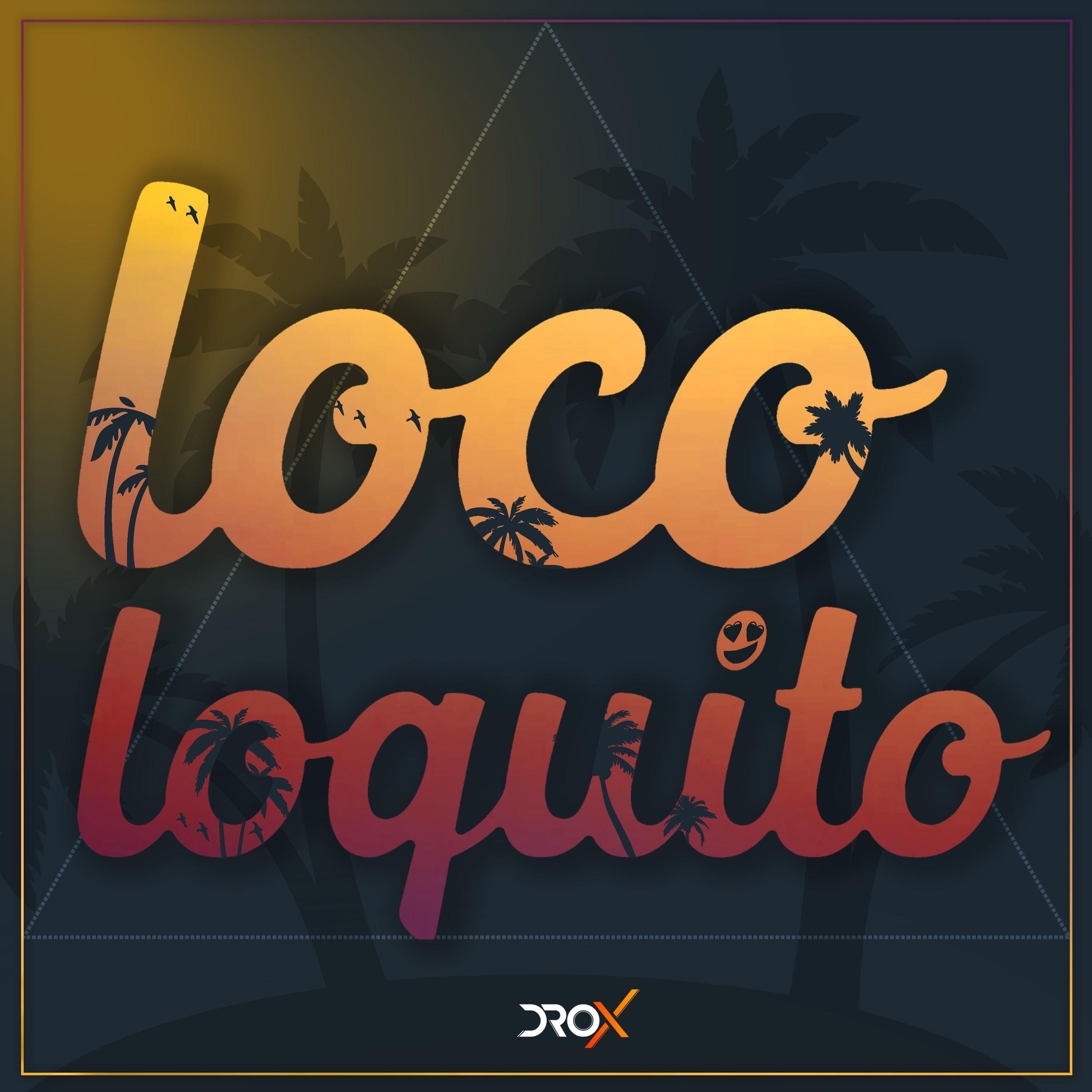 Loco Loquito