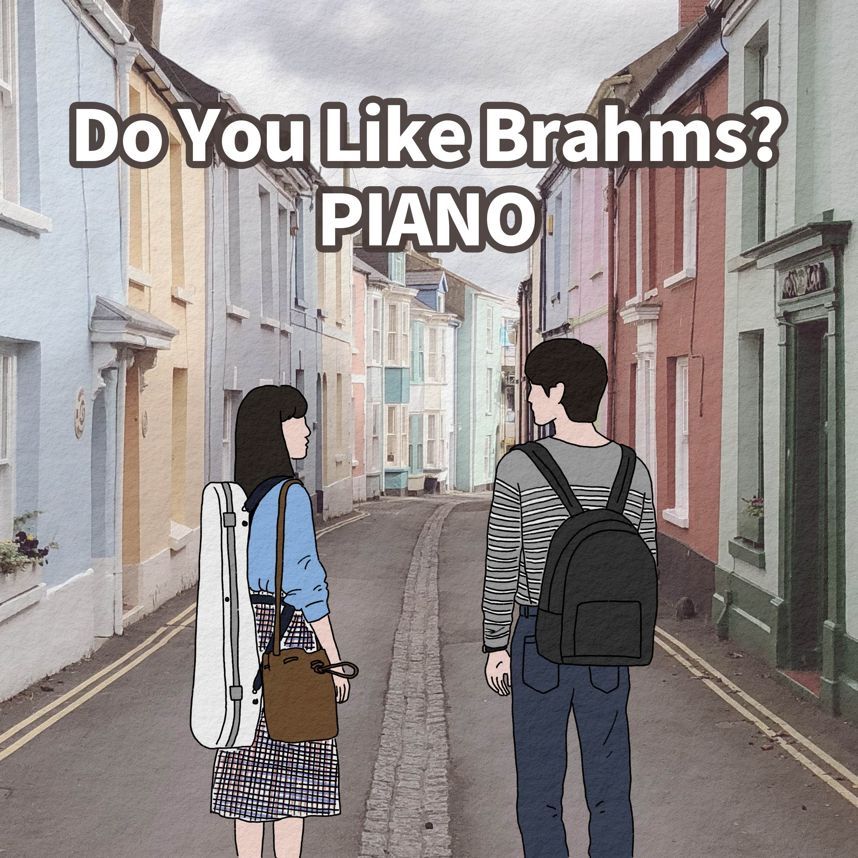 Do You Like Brahms? Piano