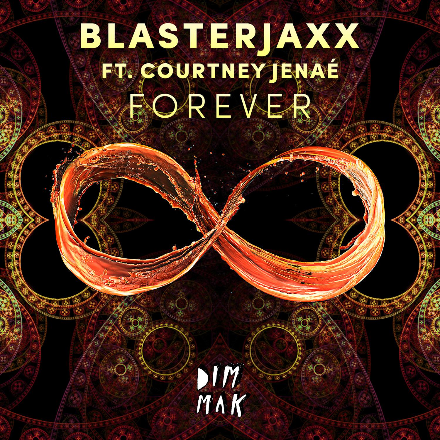 Blasterjaxx - Forever (feat. Courtney Jenaé)