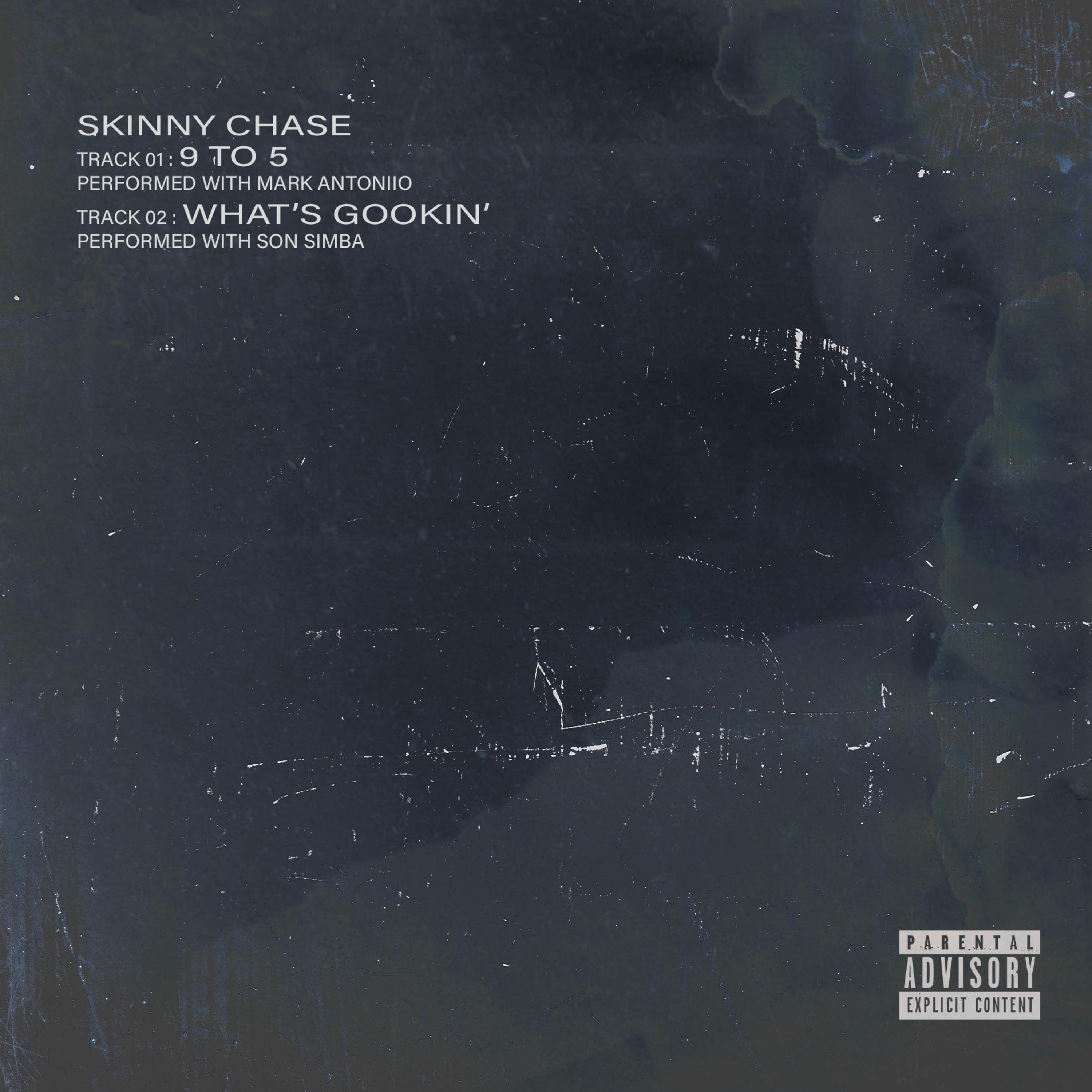 Skinny Chase - What's Gookin' (feat. Son Simba)