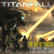 Me and My Shadow from Titanfall Advert