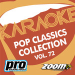 Zoom Karaoke - Pop Classics Collection - Vol. 72专辑