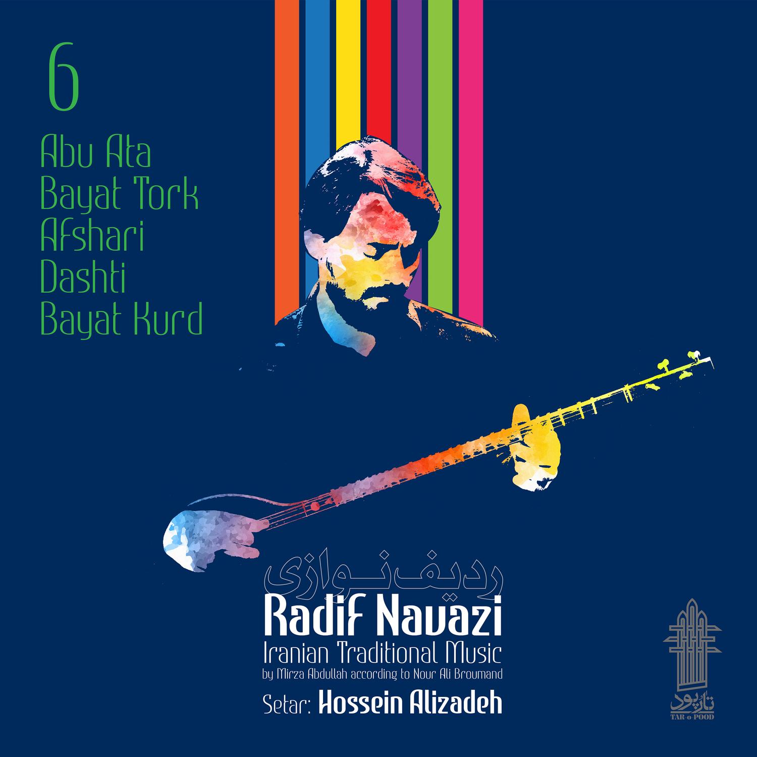 Radif Navazi (Setar): Abu Ata, Bayat Tork, Afshari, Dashti, Bayat Kurd