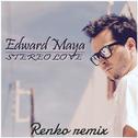 Stereo Love (Renko Remix)