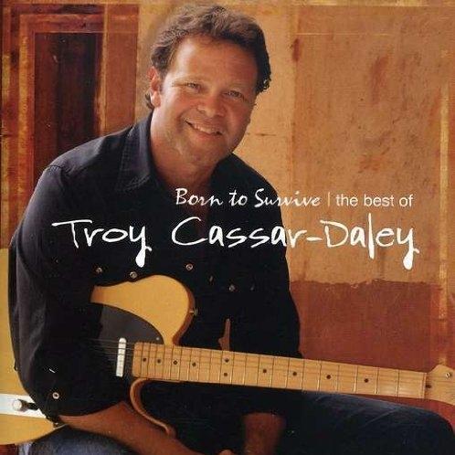 Born to Survive: The Best of Troy Cassar-Daley