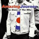 Amazing Journey: The Story Of The Who专辑