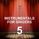 Instrumentals for Singers 5