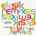 Eksik (The Remixes)专辑