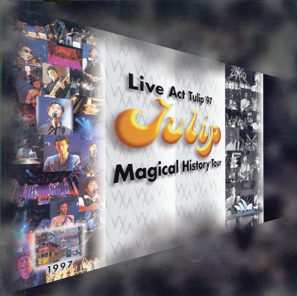 Live Act Tulip '97Tulip Magical History Tour