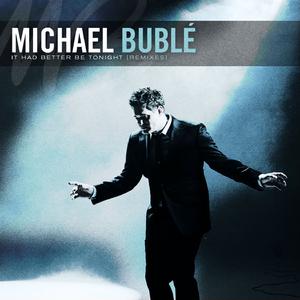 It Had Better Be Tonight - Michael Buble