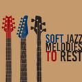 Soft Jazz Melodies to Rest