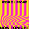 FooR - Now Tonight