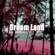 Dream Land