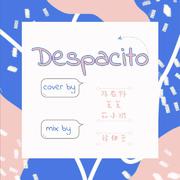 Despacito（翻自 Various Artists）