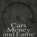 Cars, Money and Fame专辑