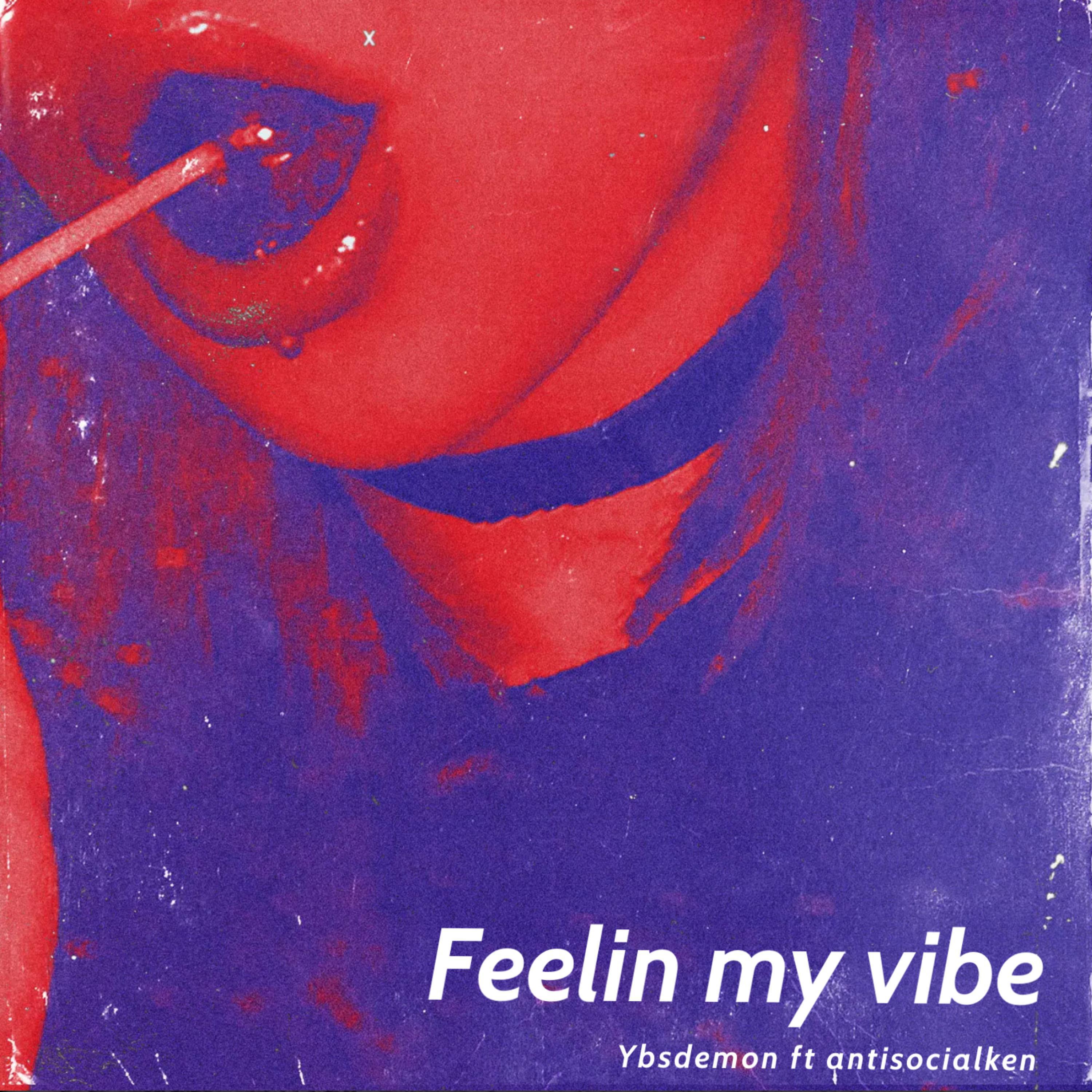 Ybsdemon - Feelinmyvibe