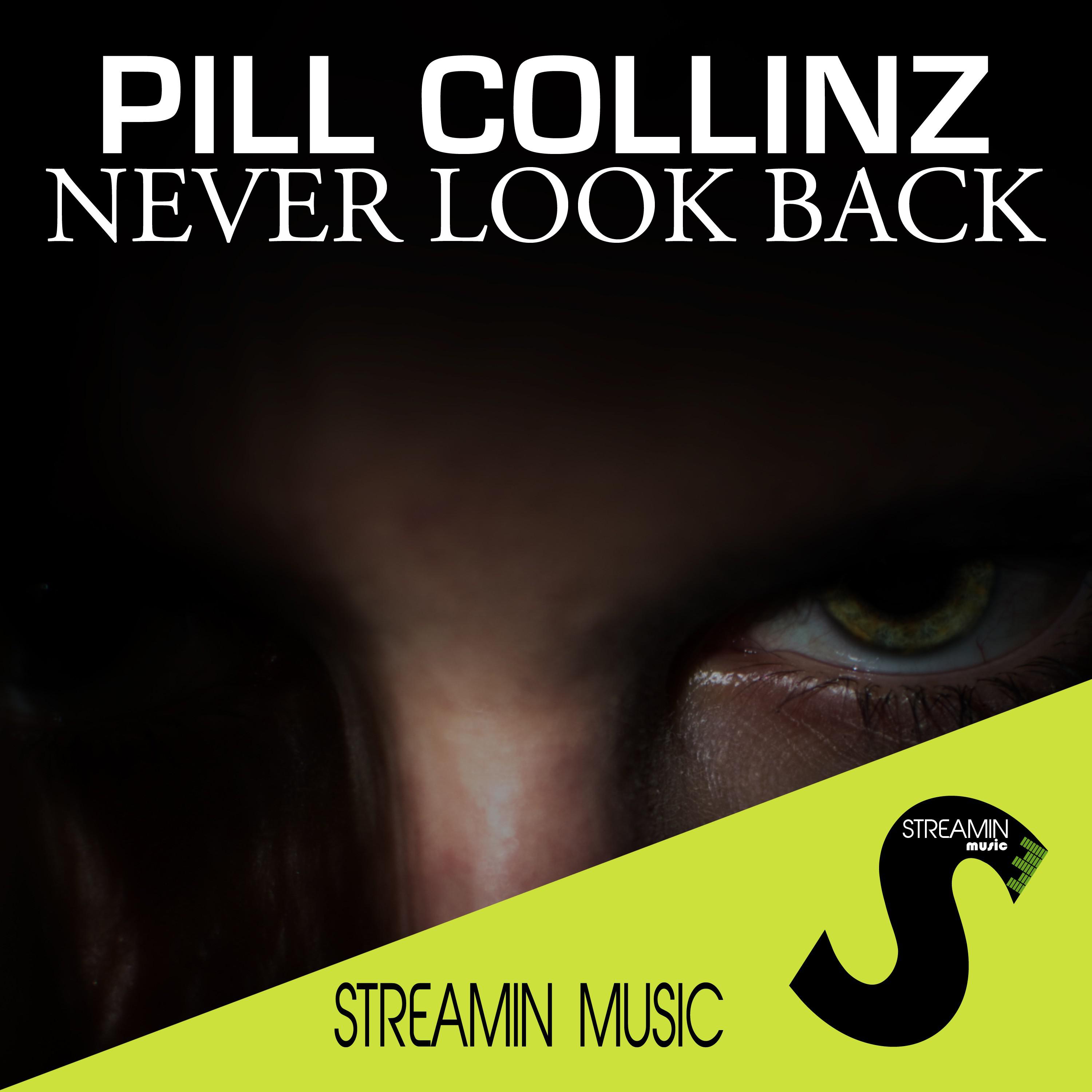 Pill Collinz - Never Look Back (Radio Edit)