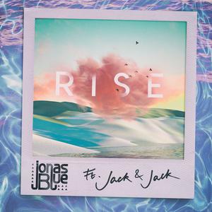 Jonas Blue&Jack And Jack-Rise 伴奏 （升7半音）