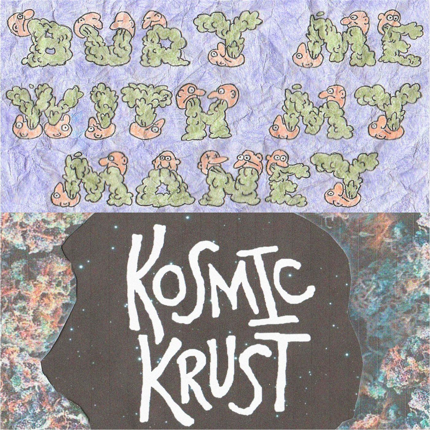 Bury Me with My Money / Kosmic Krust