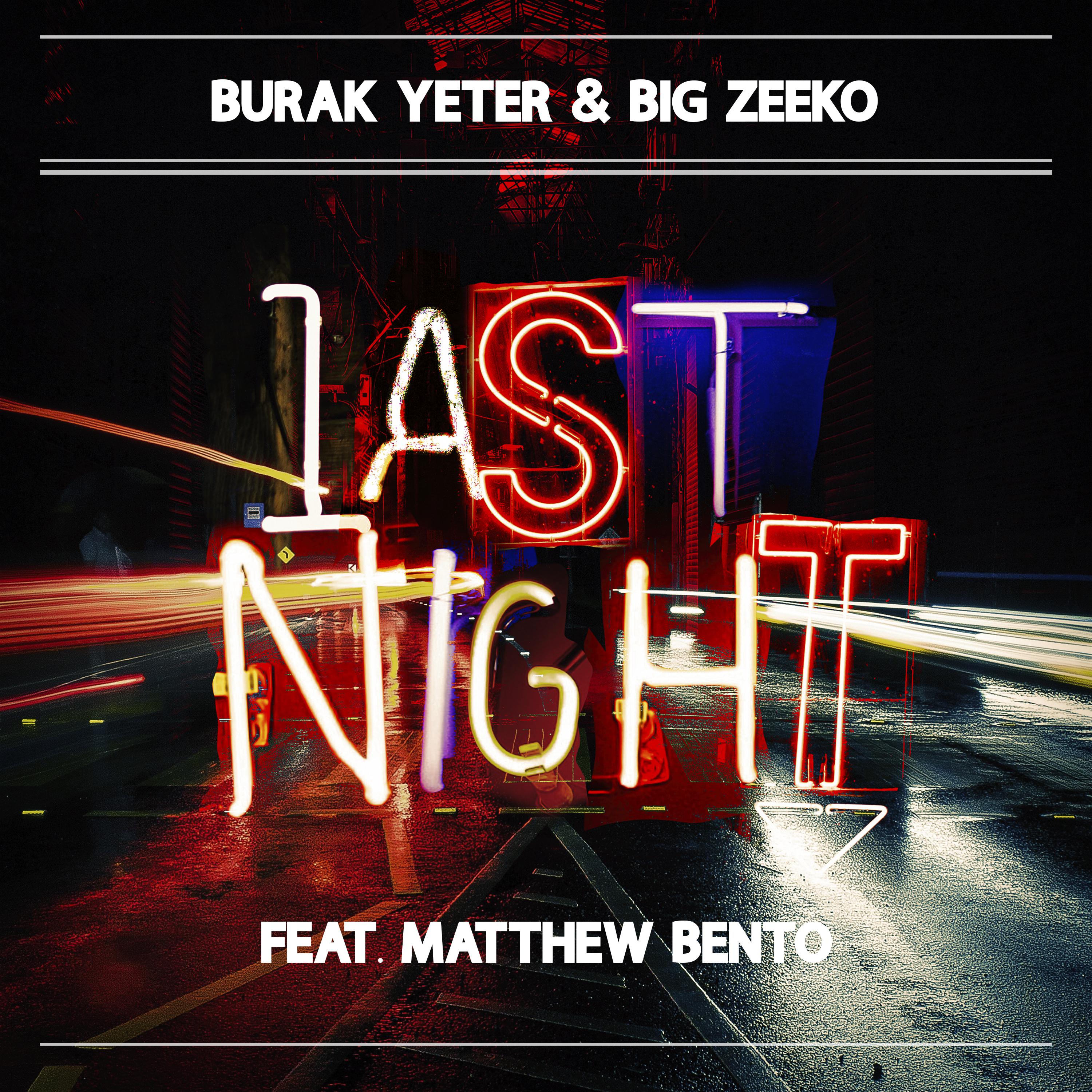 Burak Yeter - Last Night (Original Mix)