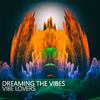 Vibe Lovers - Dreaming the Vibes (Cut)